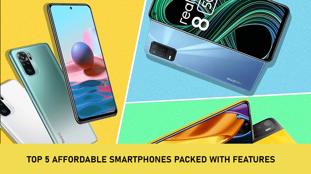 Top 5 Affordable Smartphones Packed with Features