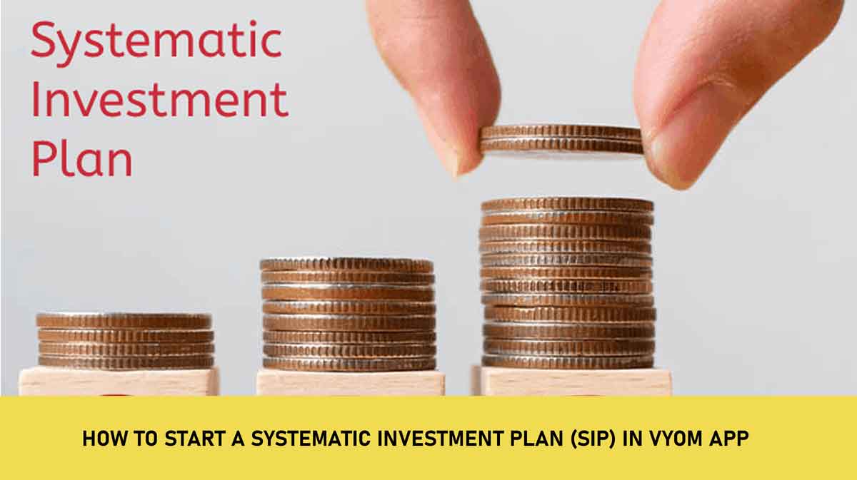 How to Start a Systematic Investment Plan (SIP) in Vyom App