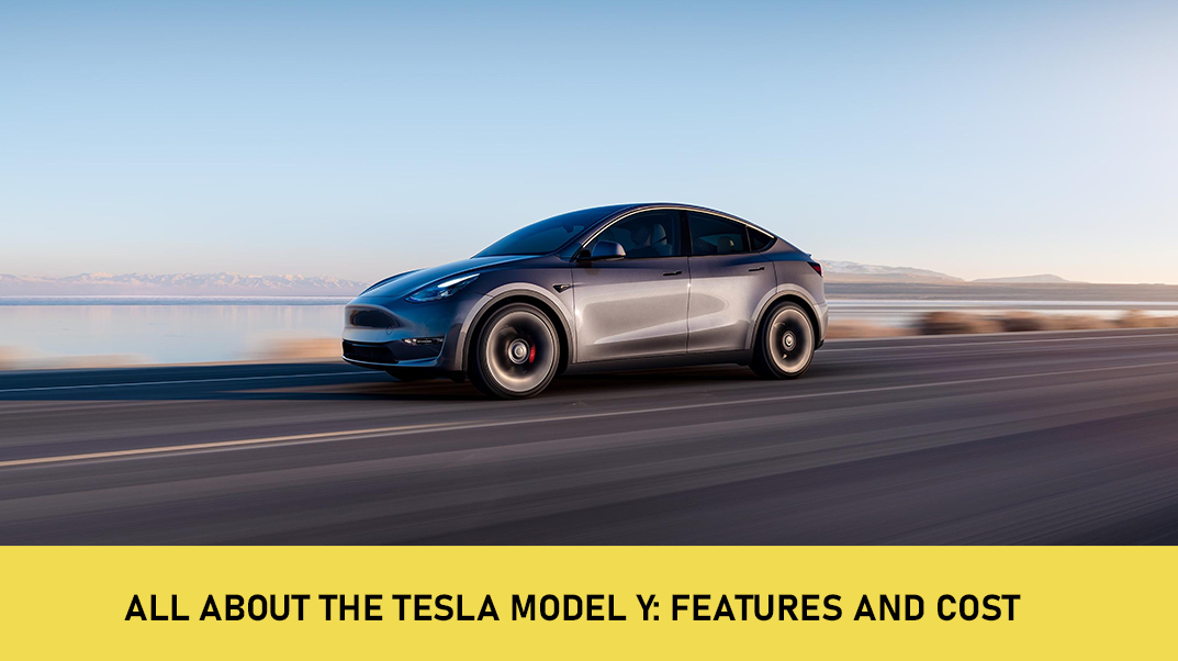 All About the Tesla Model Y: Features and Cost