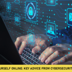 Protect Yourself Online: Key Advice from Cybersecurity Experts